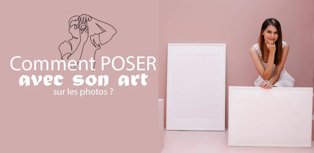 comment poser avec son art