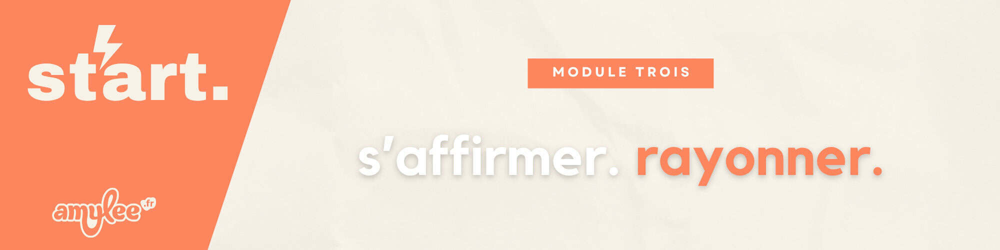 Module 3 banner promoting self-assertion with the slogan “s’affirmer. rayonner.” and the Amylee brand logo left.